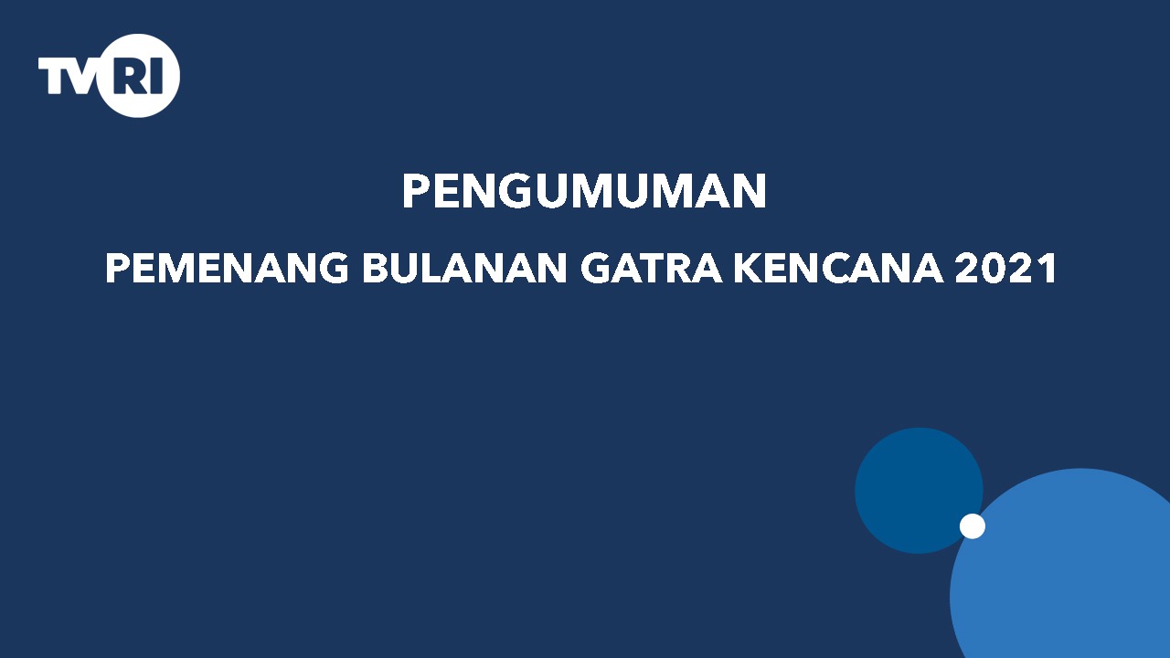 Pengumuman Pemenang Bulanan Gatra Kencana 2021